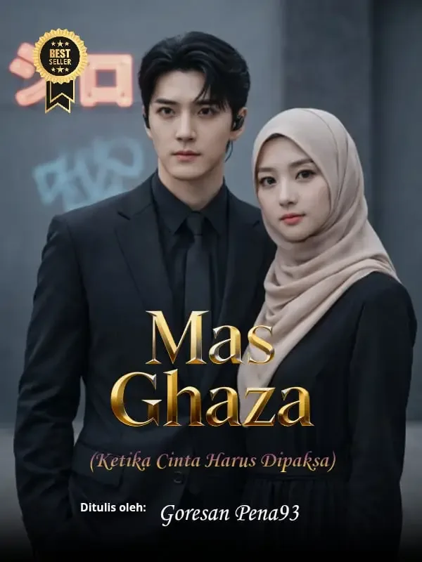 Sampul Mas Ghaza (Ketika Cinta Harus Dipaksa)